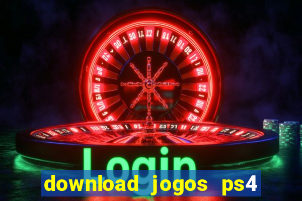 download jogos ps4 pkg pt br